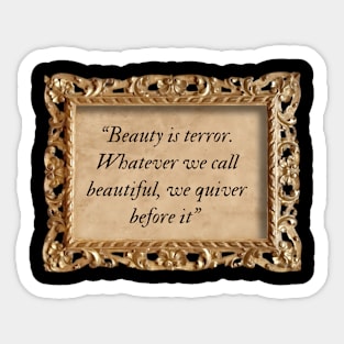 Beauty is terror The Secret History Dark Academia quote Sticker